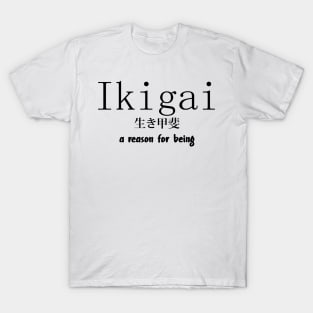 Ikigai - a reason of beeing | japanese saying T-Shirt